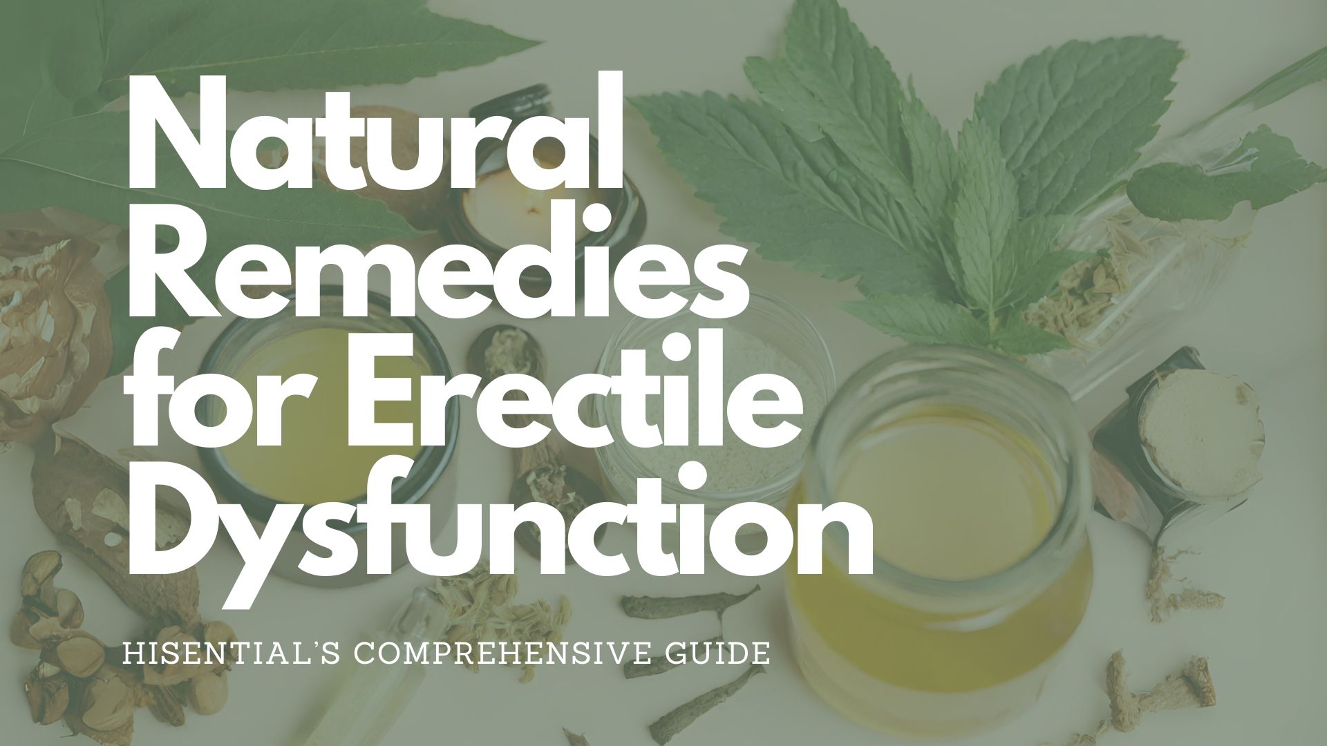 Natural Remedies for Erectile Dysfunction : A Comprehensive Guide
